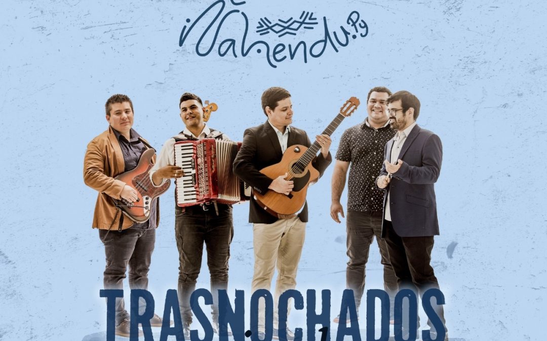 Banda Ñahendu presenta “Trasnochados espineles”