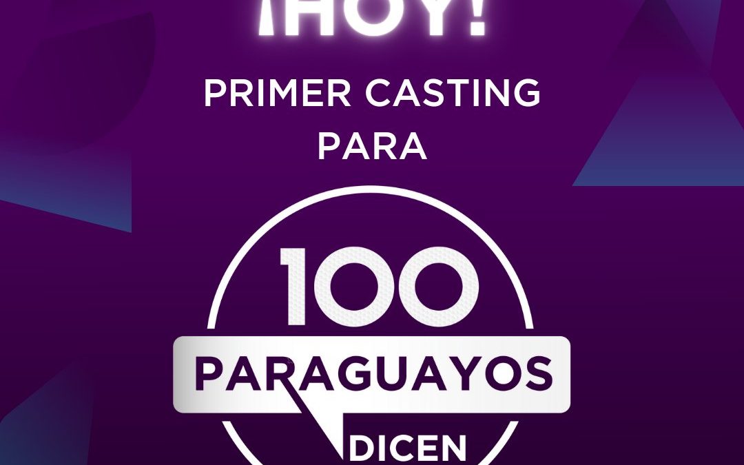 ¡“100 Paraguayos Dicen” arranca hoy con el casting en el Trece!
