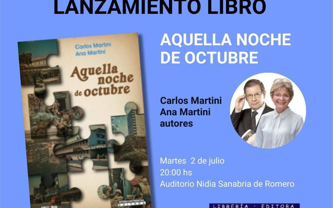 En Feria Internacional del Libro, Ana y Carlos Martini presentarán “Aquella noche de octubre”