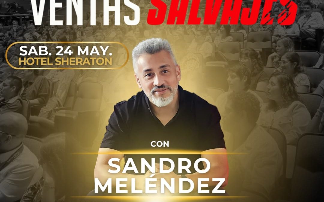 “Ventas Salvajes”, un evento que promete cambiar la forma de vender