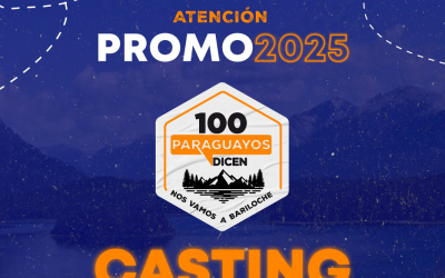 Casting abierto para 100 Paraguayos Dicen: ¡Nos vamos a Bariloche!
